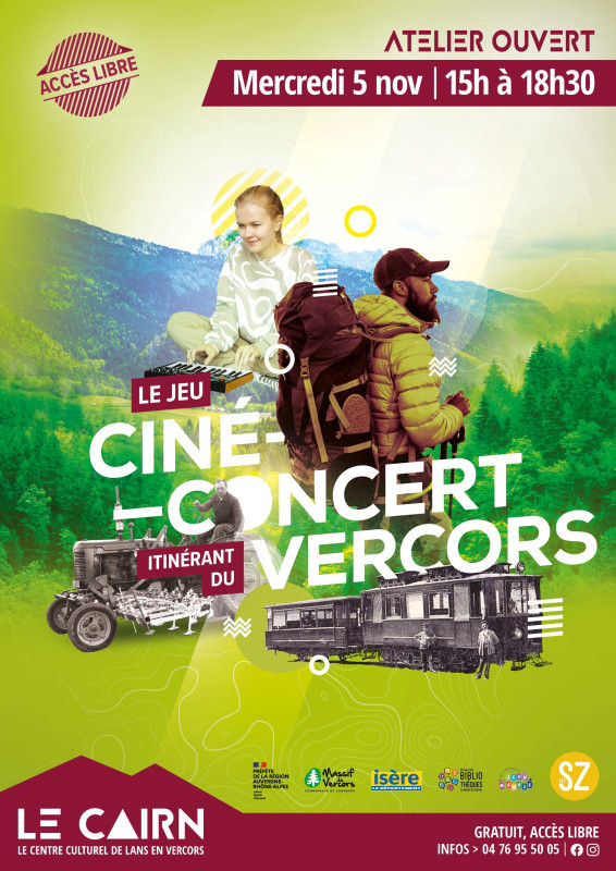 Affiche Jeu CINÉ-CONCERT itinérant du VERCORS | Atelier ouvert_Lans-en-Vercors - © Le Cairn Affiche Jeu CINÉ-CONCERT itinérant du VERCORS | Atelier ouvert_Lans-en-Vercors