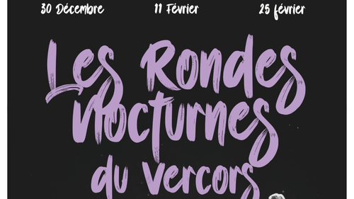 Les rondes nocturnes du Vercors_Autrans-Méaudre en Vercors Les rondes nocturnes du Vercors_Autrans-Méaudre en Vercors